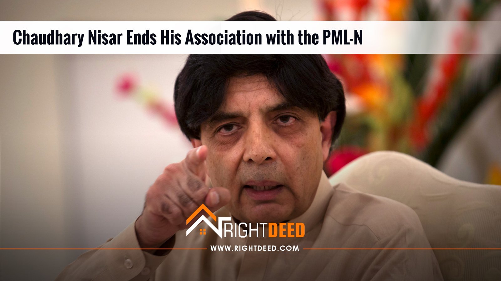 Chaudhary Nisar Ends His Association with the PML-N