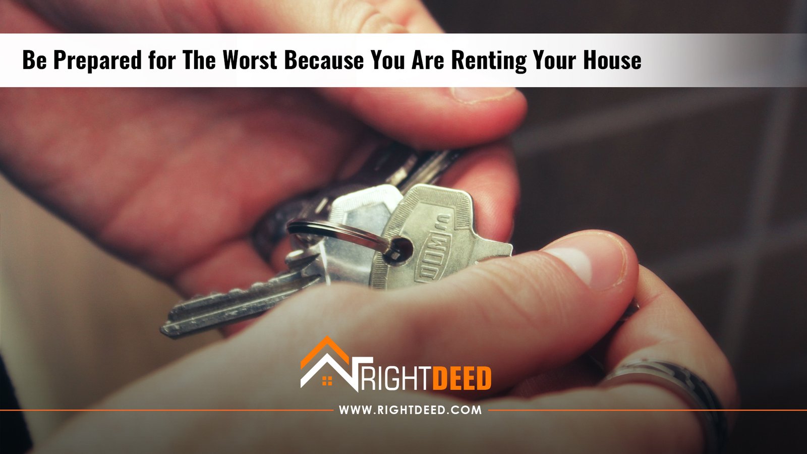 Be Prepared for The Worst Because You Are Renting Your House
