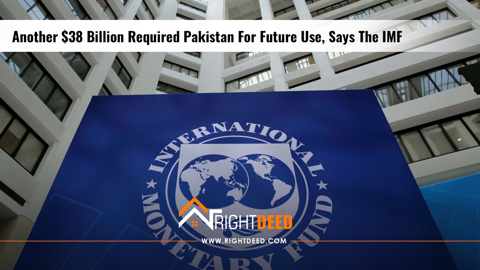 Another $38 Billion Required Pakistan For Future Use, Says The IMF