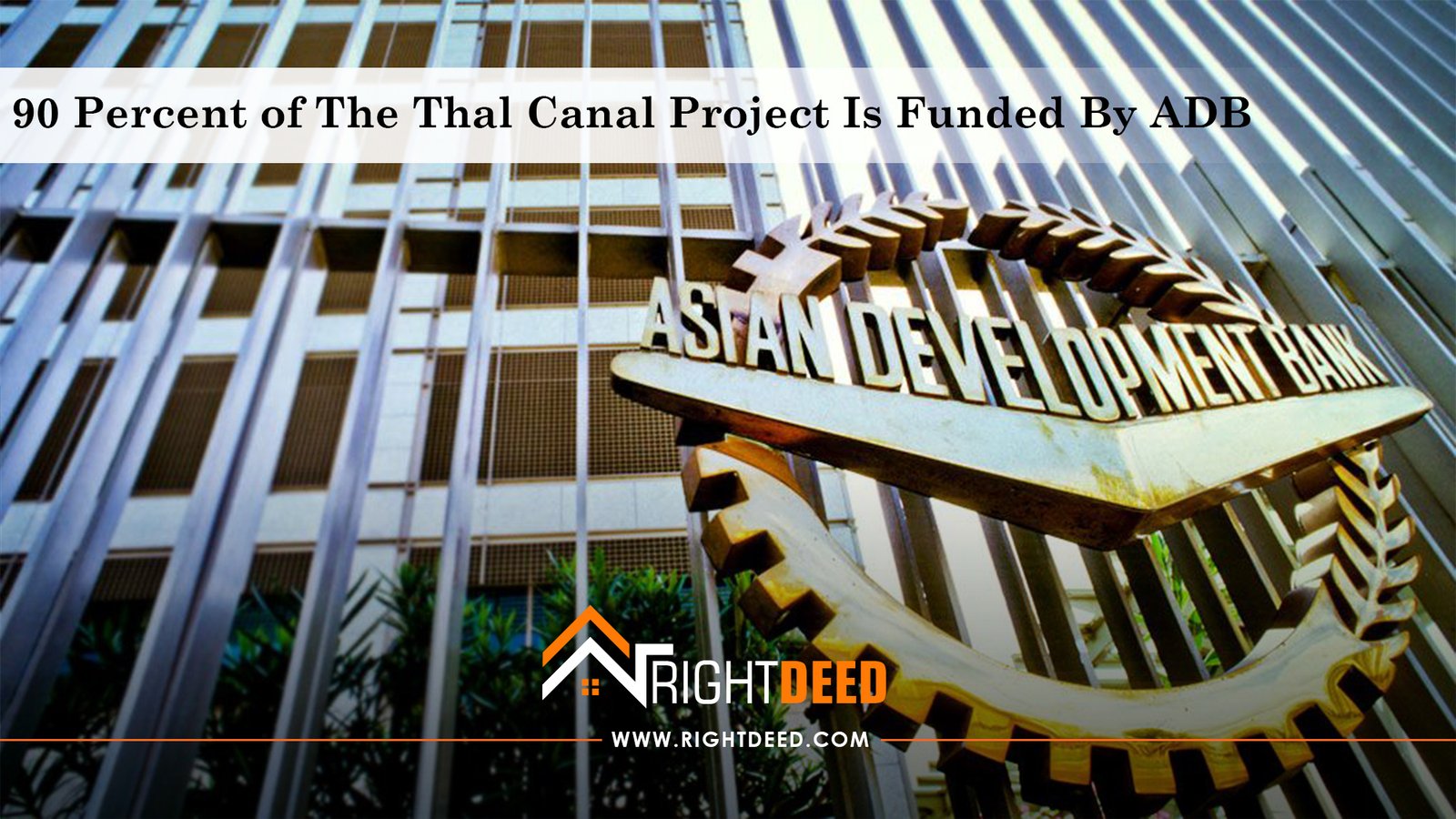 90 Percent of The Thal Canal Project Is Funded By ADB: Buzdar