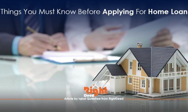 Things You Must Know Before Applying For Home Loan!