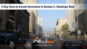 A Step Taken by Karachi Government to Develop I.I. Chundrigar Road