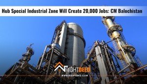 Hub Special Industrial Zone Will Create 20,000 Jobs: CM Balochistan