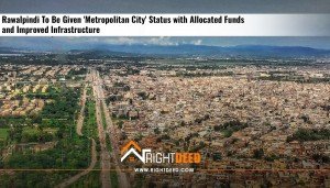 Rawalpindi To Be Given 'Metropolitan City' Status with Allocated Funds and Improved Infrastructure
