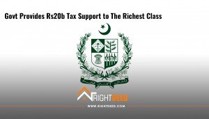 Govt Provides Rs20b Tax Support to The Richest Class