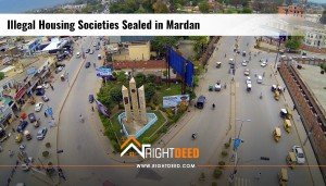 Illegal Housing Societies Sealed in Mardan