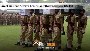 Great Nations Always Remember Their Martyrs: DG ISPR